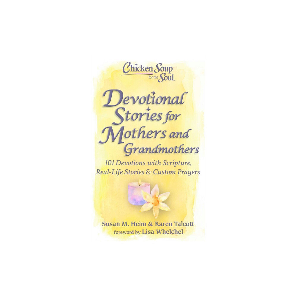 Chicken Soup for the Soul Publishing, LLC Chicken Soup for the Soul: Devotional Stories for Mothers and Grandmothers (inbunden, eng)