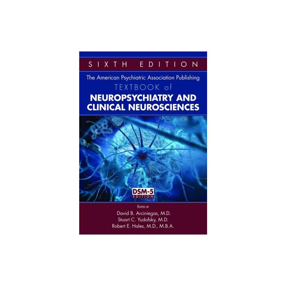 American Psychiatric Association Publishing The American Psychiatric Association Publishing Textbook of Neuropsychiatry and Clinical Neurosciences (inbunden, eng)