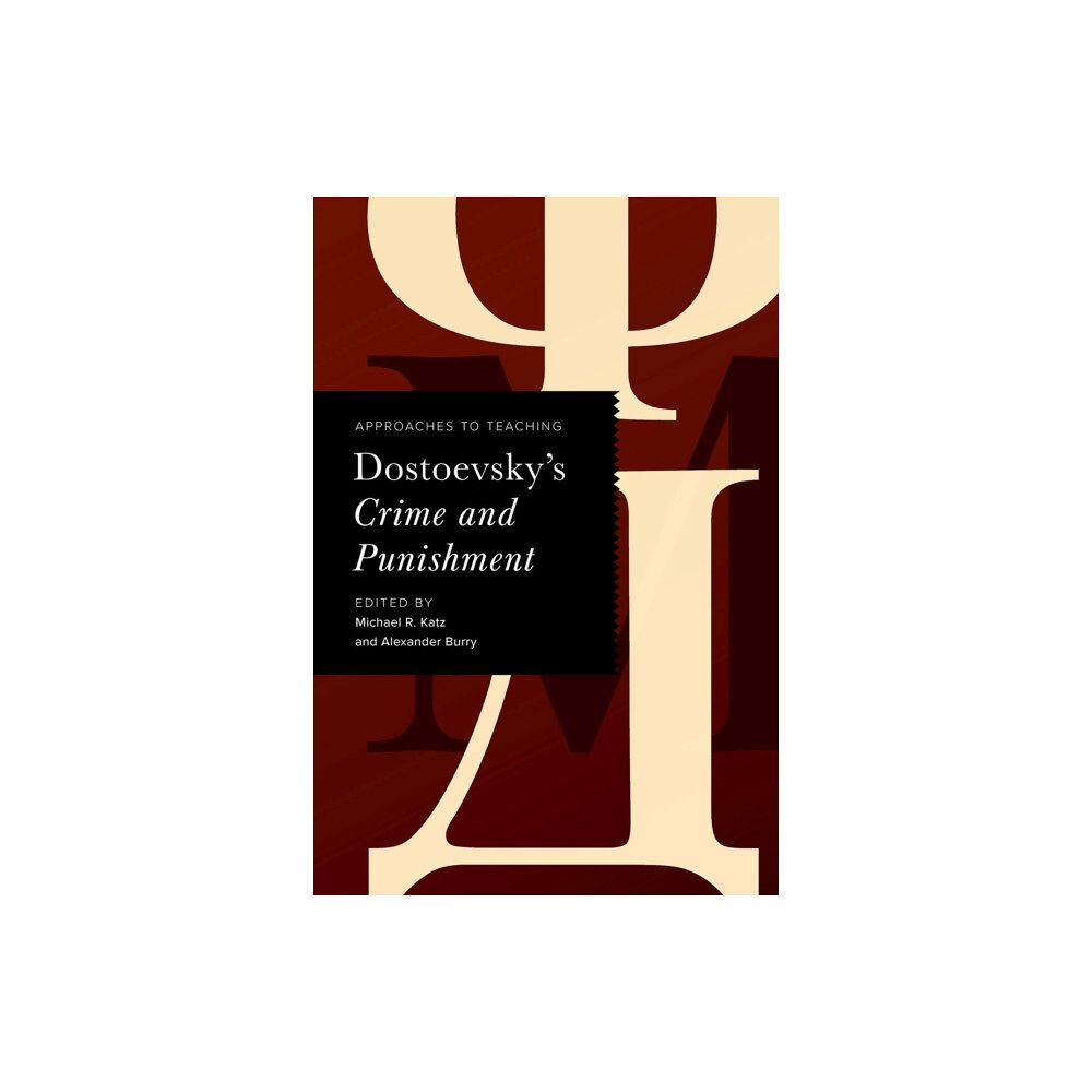 Modern Language Association of America Approaches to Teaching Dostoevsky's Crime and Punishment (häftad, eng)