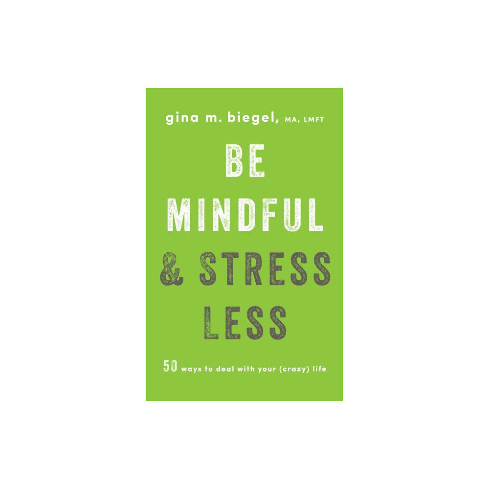 Shambhala Publications Inc Be Mindful and Stress Less (häftad, eng)