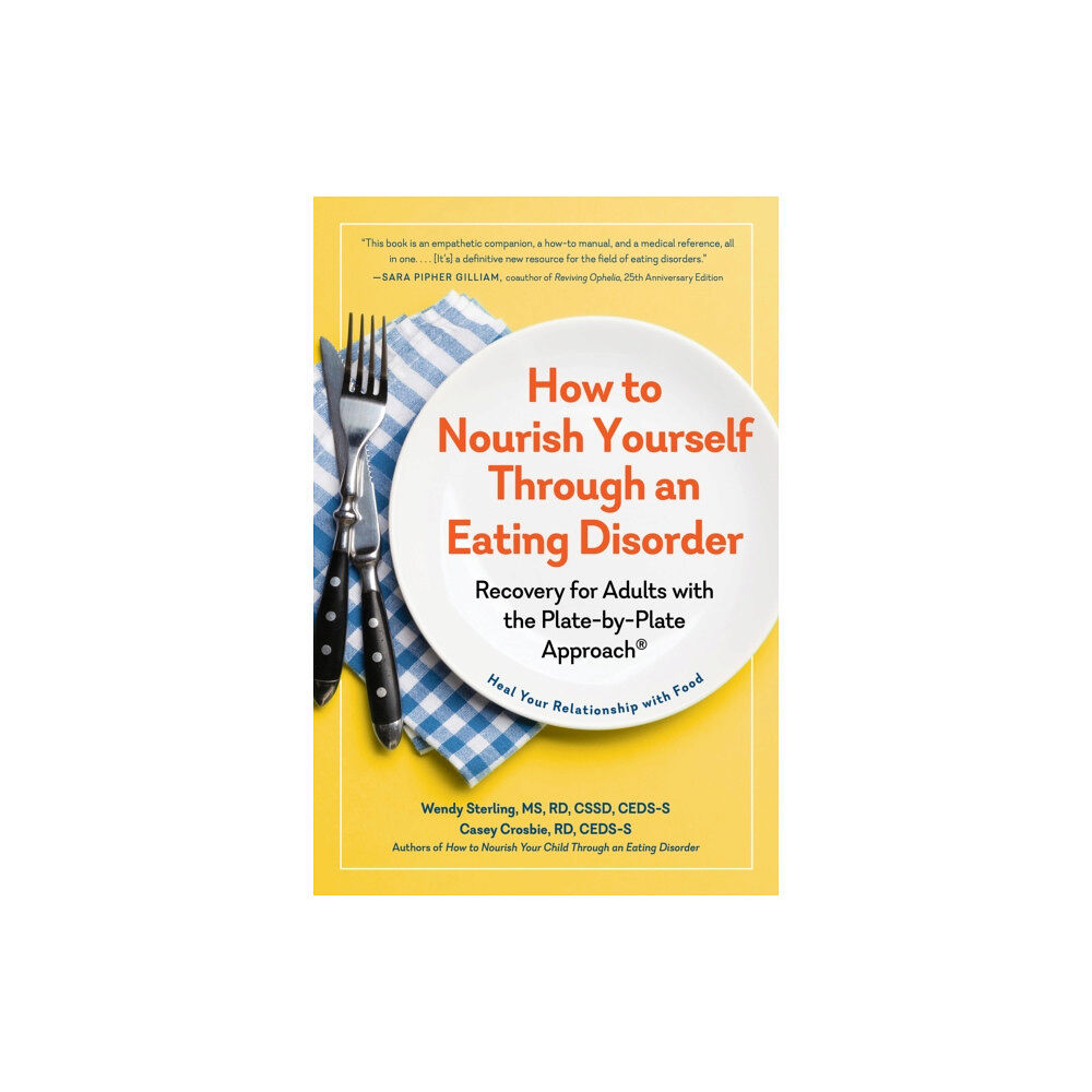 The  Experiment LLC How to Nourish Yourself Through an Eating Disorder (häftad, eng)