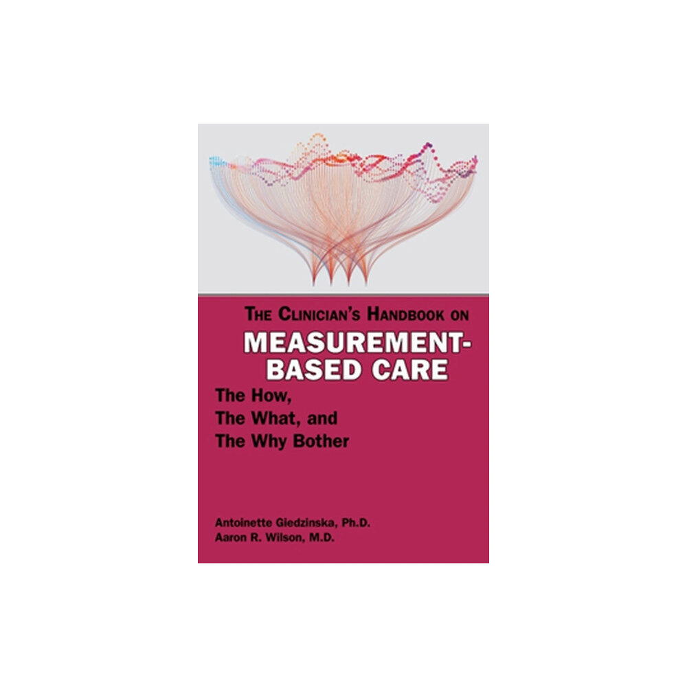 American Psychiatric Association Publishing The Clinician's Handbook on Measurement-Based Care (häftad, eng)