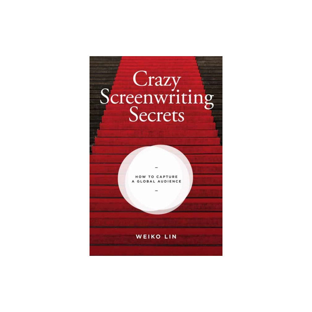 Michael Wiese Productions Crazy Screenwriting Secrets (häftad, eng)