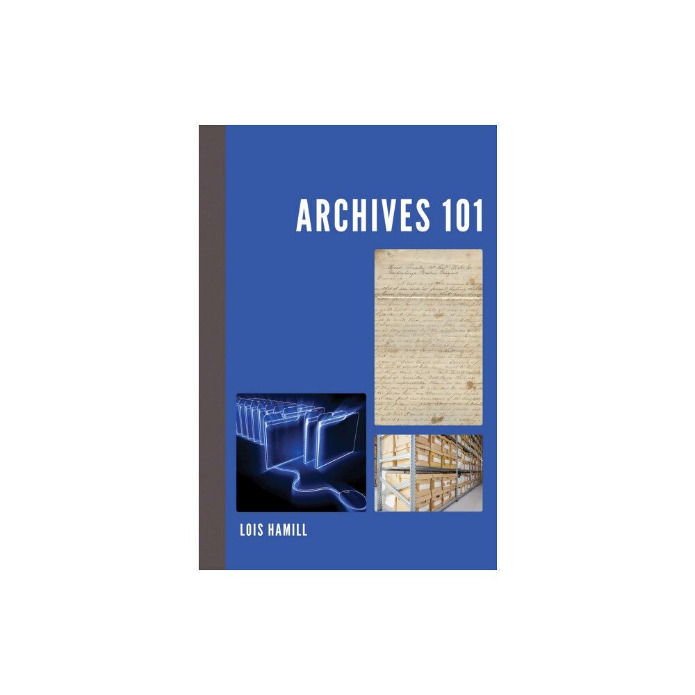 Rowman & littlefield Archives 101 (häftad, eng)