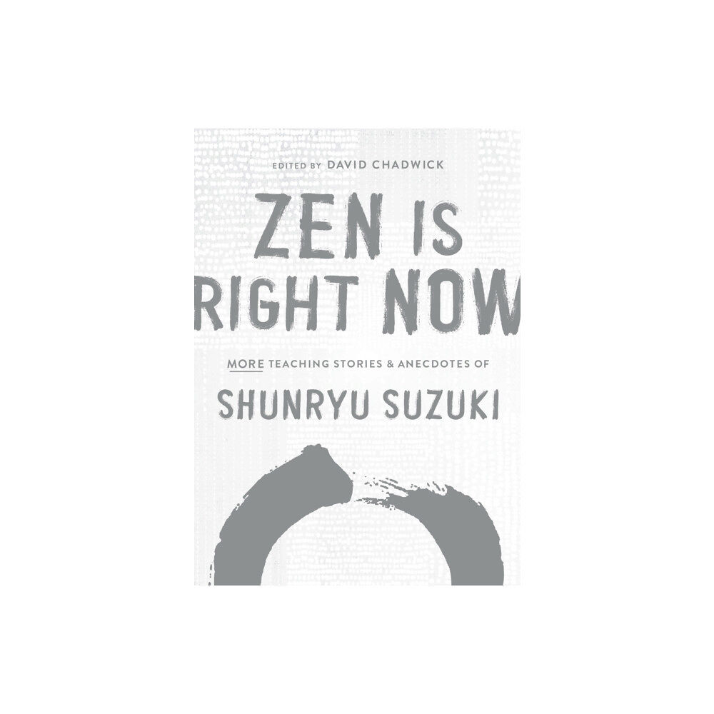 Shambhala Publications Inc Zen Is Right Now (inbunden, eng)