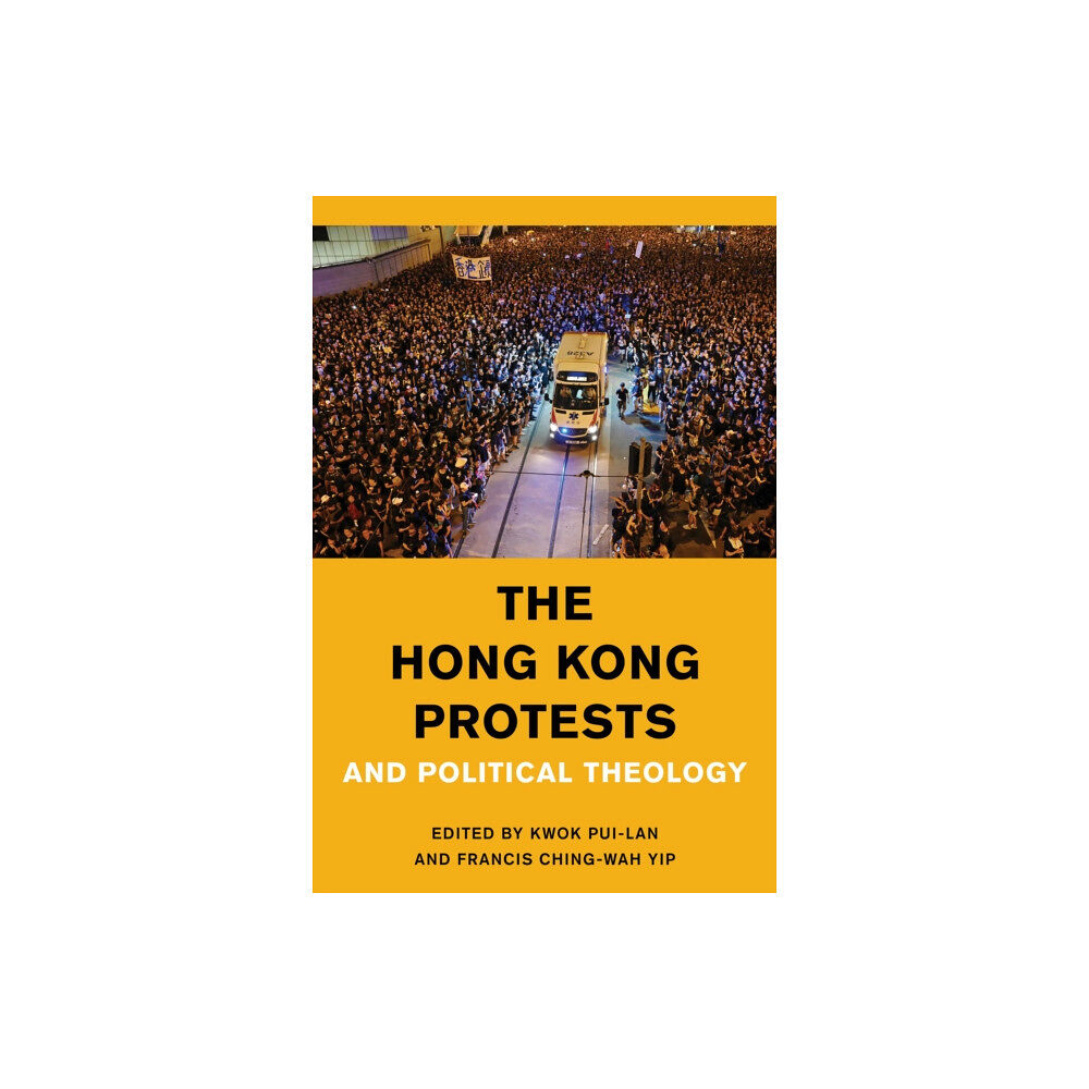 Rowman & littlefield The Hong Kong Protests and Political Theology (häftad, eng)