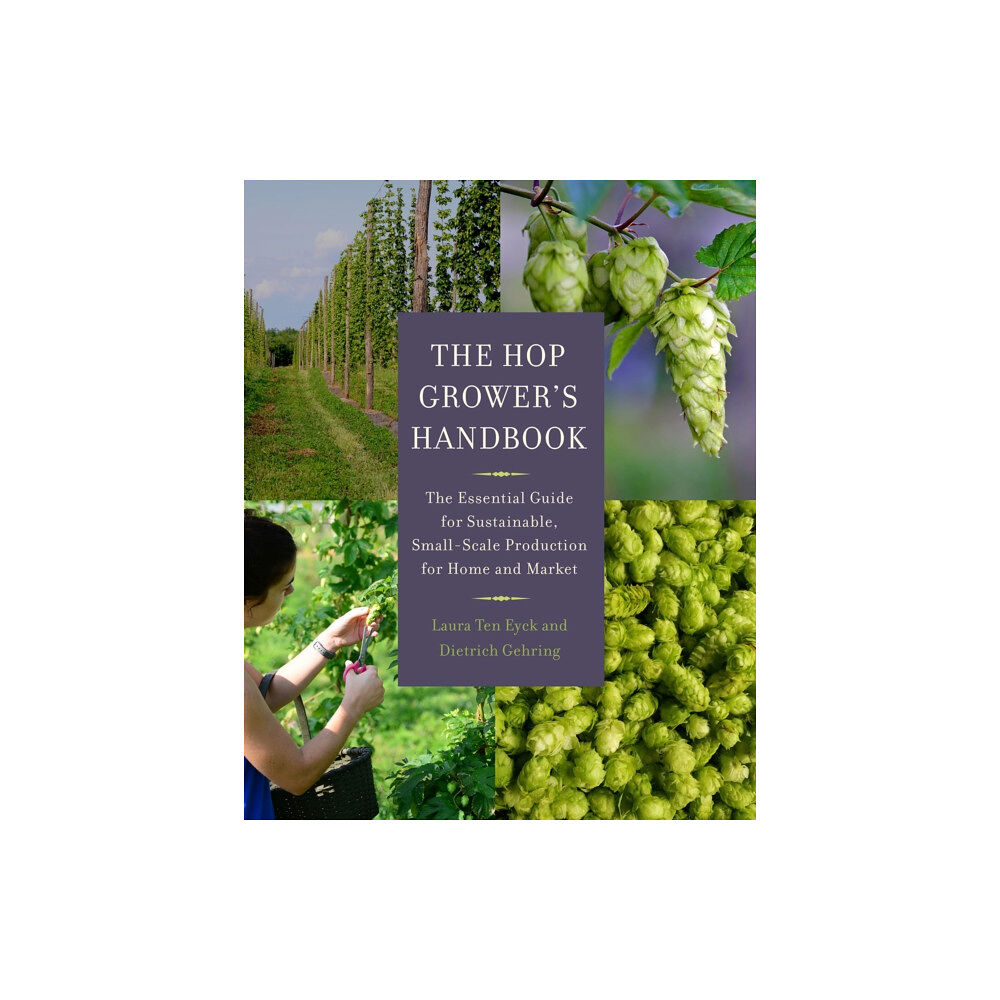 Chelsea Green Publishing Co The Hop Grower's Handbook (häftad, eng)