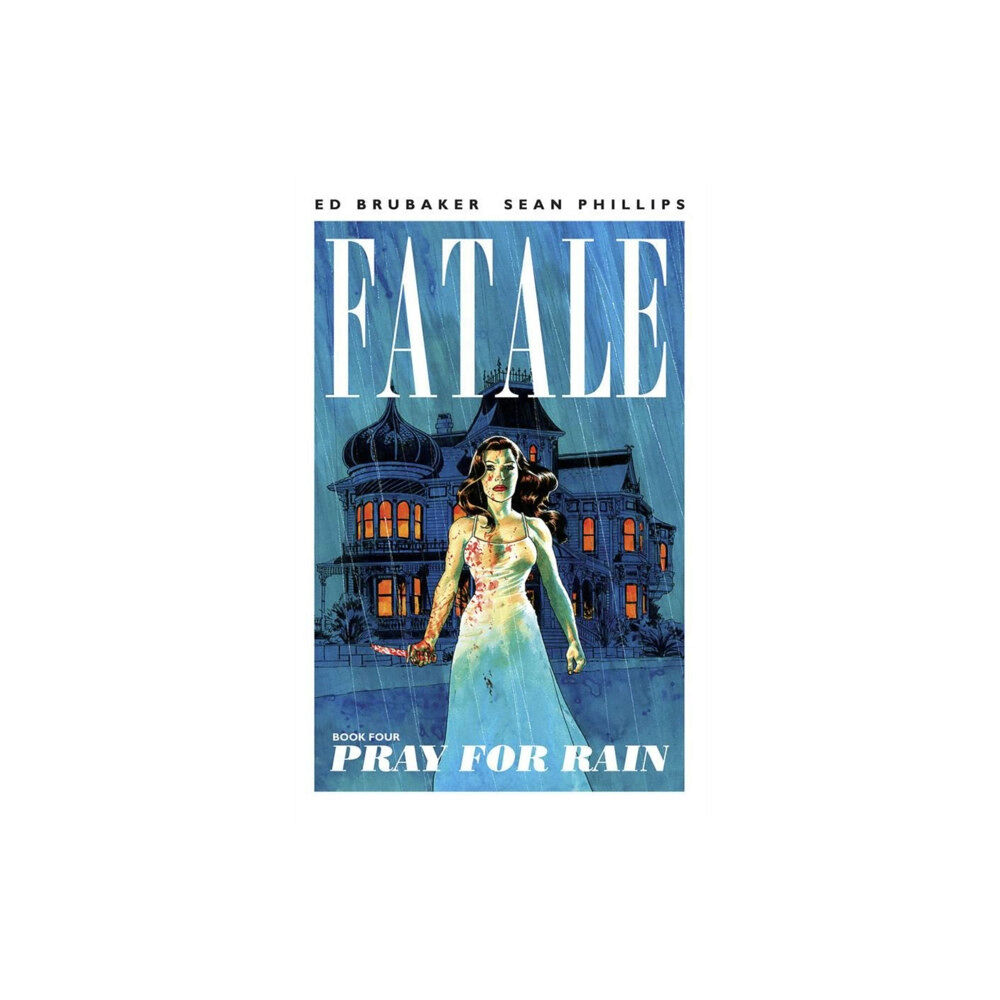 Image Comics Fatale Volume 4: Pray For Rain (häftad, eng)