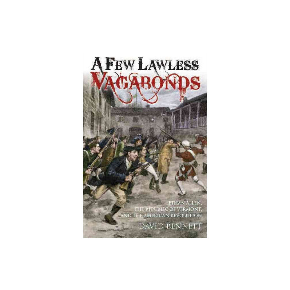 Casemate Publishers A Few Lawless Vagabonds (inbunden, eng)