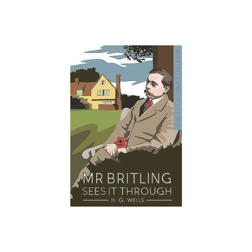 Casemate Publishers Mr Britling Sees it Through (häftad, eng)