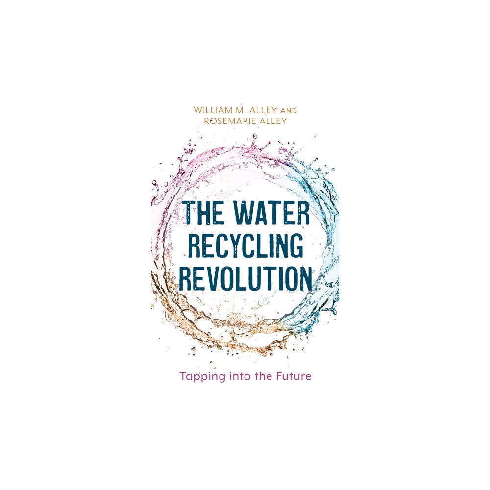 Rowman & littlefield The Water Recycling Revolution (inbunden, eng)