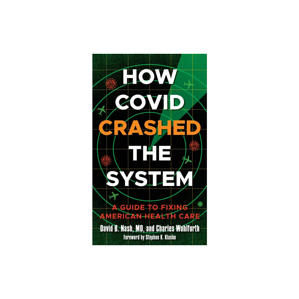 Rowman & littlefield How Covid Crashed the System (inbunden, eng)