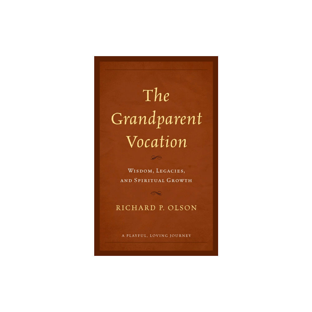 Rowman & littlefield The Grandparent Vocation (inbunden, eng)