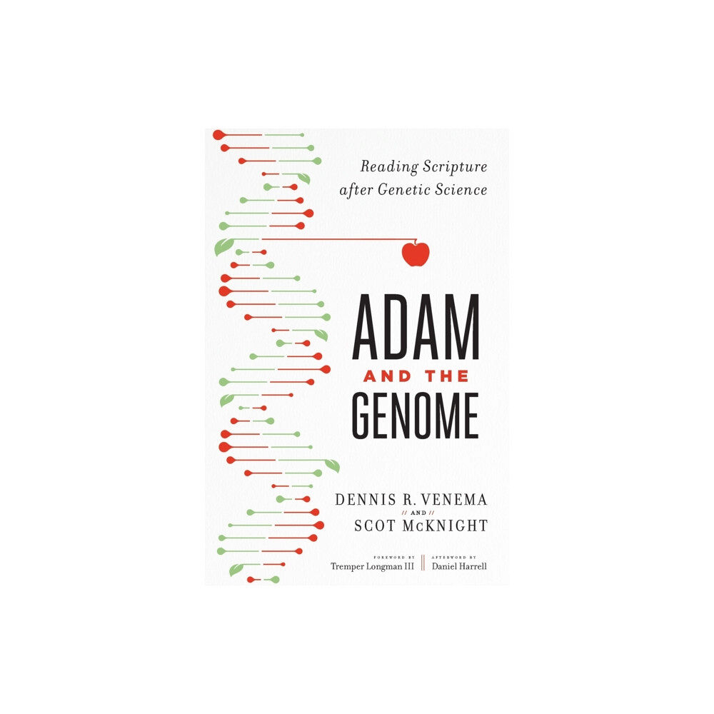 Baker publishing group Adam and the Genome – Reading Scripture after Genetic Science (häftad, eng)