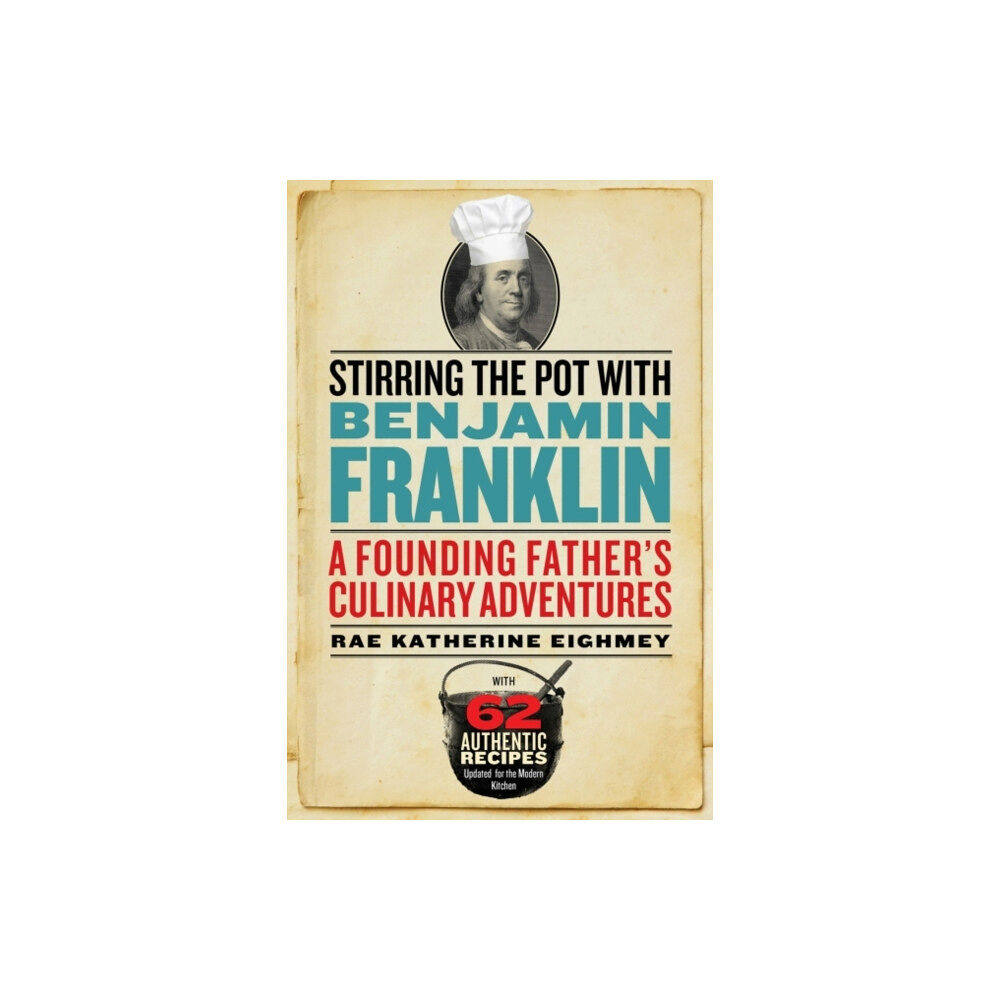 Smithsonian Books Stirring the Pot with Benjamin Franklin (häftad, eng)