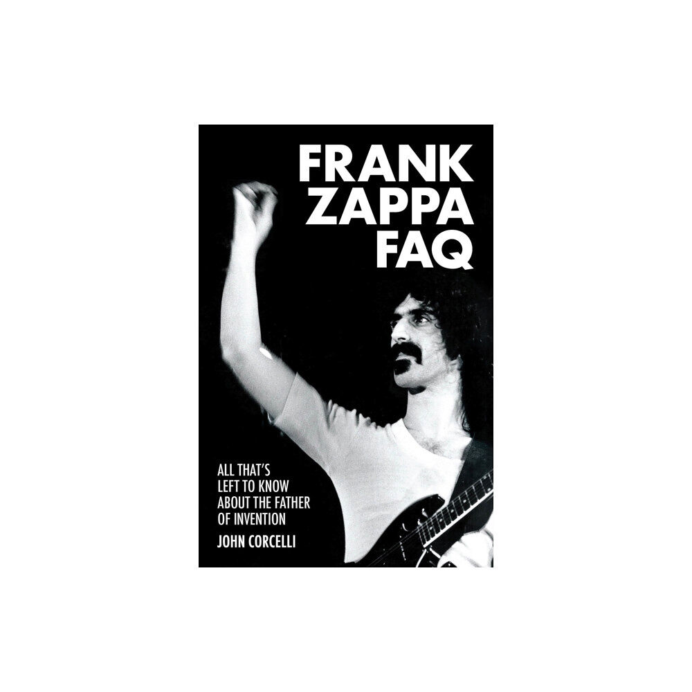 Hal Leonard Corporation Frank Zappa FAQ (häftad, eng)