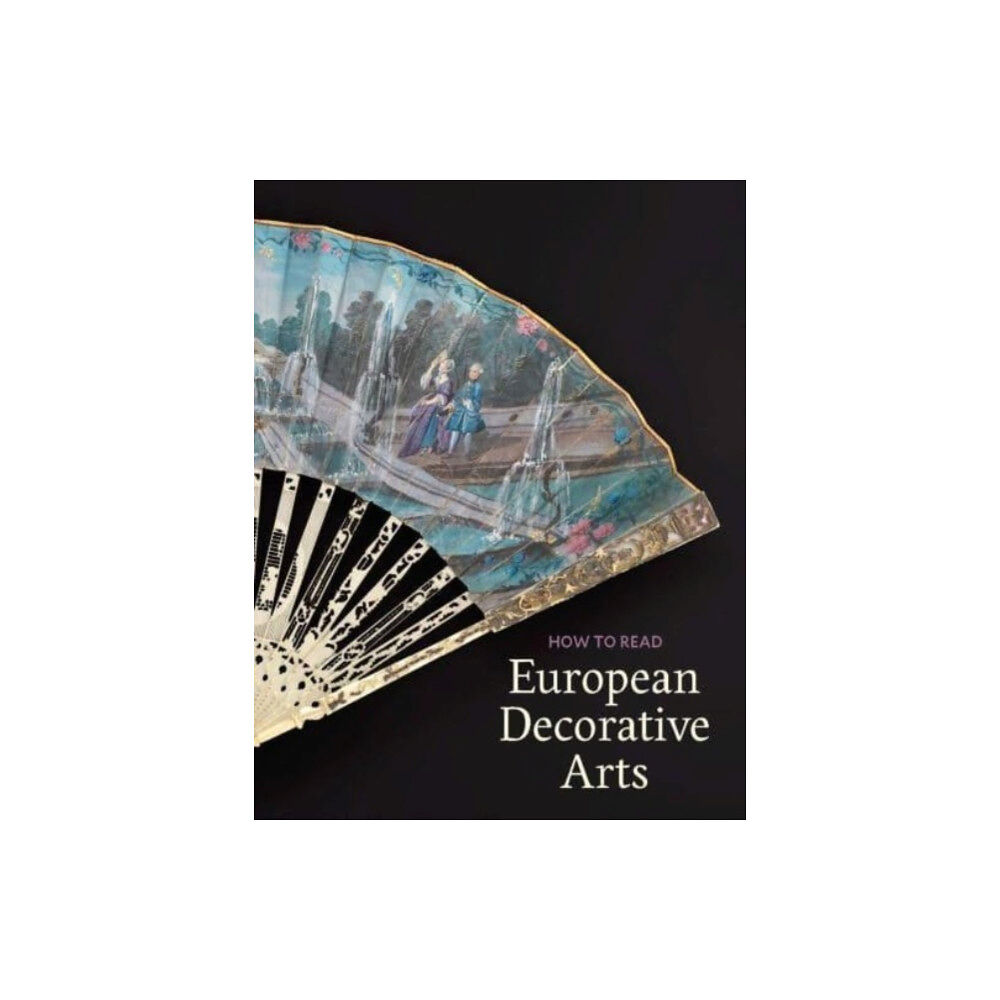 Metropolitan Museum of Art How to Read European Decorative Arts (häftad, eng)