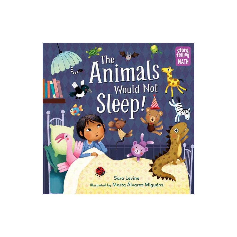 Charlesbridge Publishing,U.S. The Animals Would Not Sleep! (inbunden, eng)