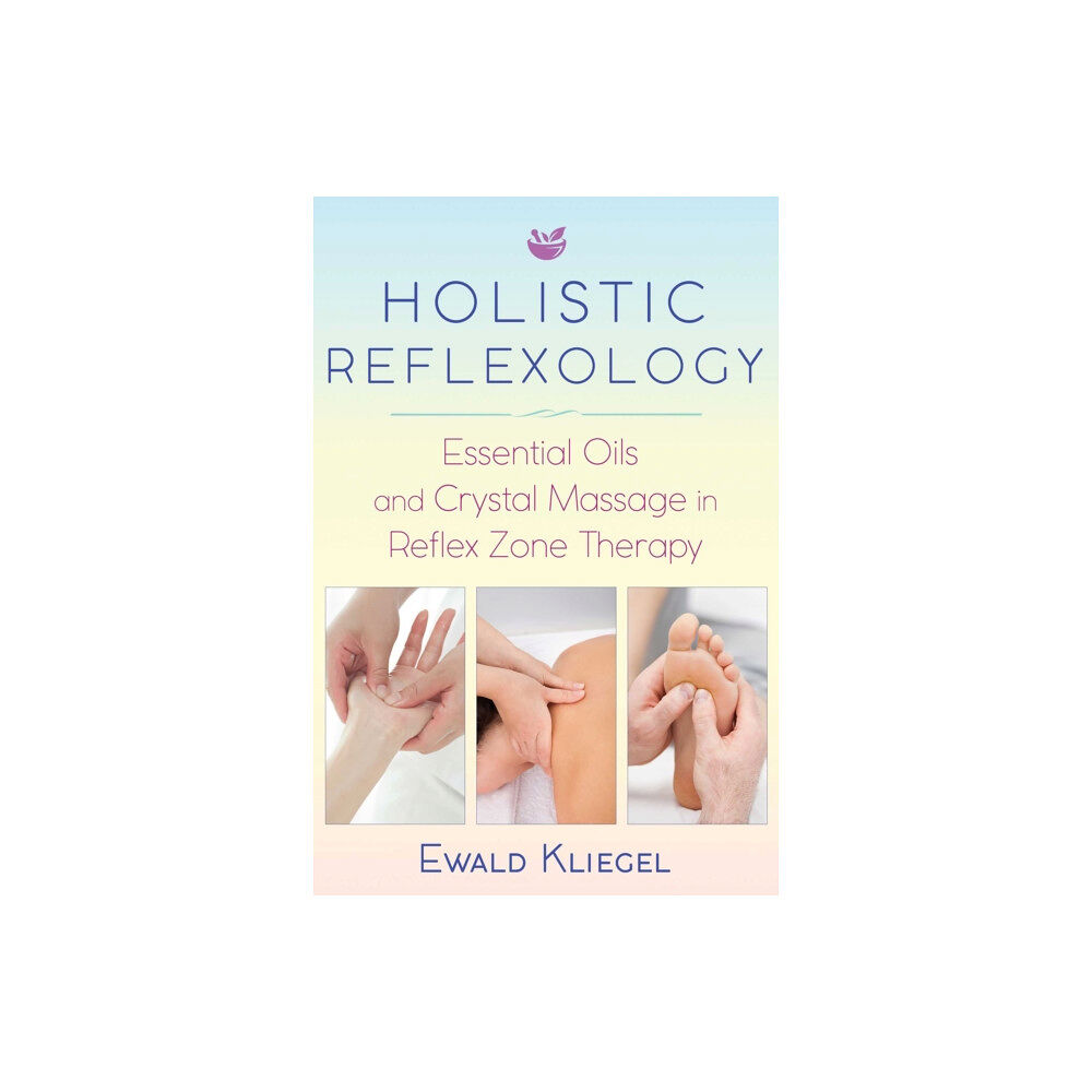 Inner Traditions Bear and Company Holistic Reflexology (häftad, eng)