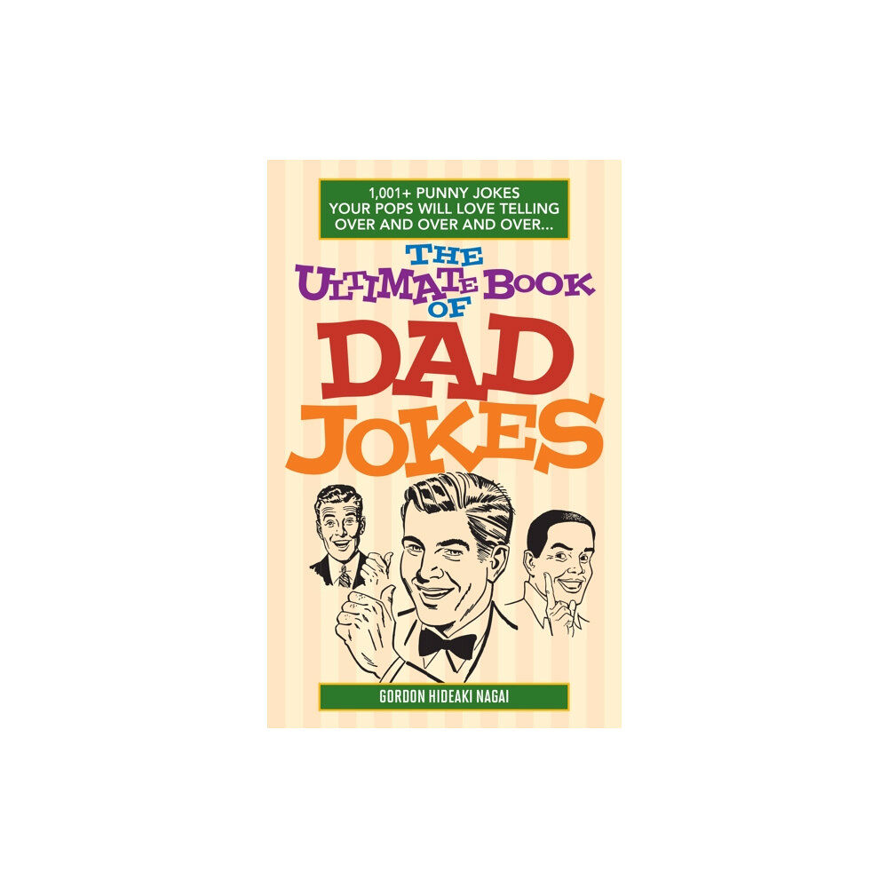 Ulysses Press The Ultimate Book Of Dad Jokes (häftad, eng)
