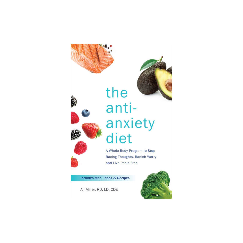 Ulysses Press The Anti-anxiety Diet (häftad, eng)