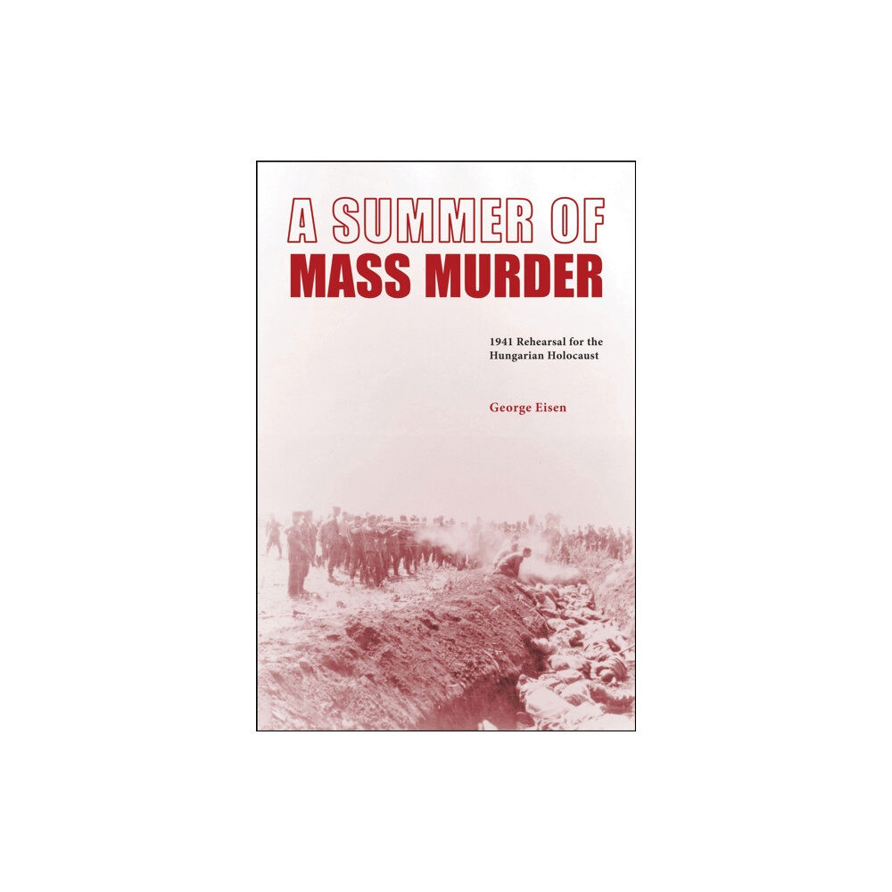 Purdue University Press A Summer of Mass Murder (inbunden, eng)