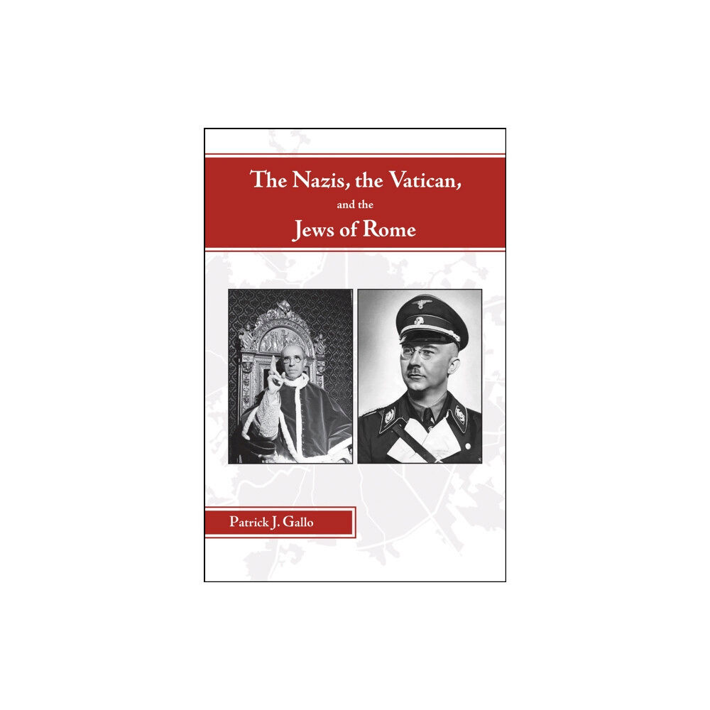 Purdue University Press The Nazis, the Vatican, and the Jews of Rome (inbunden, eng)