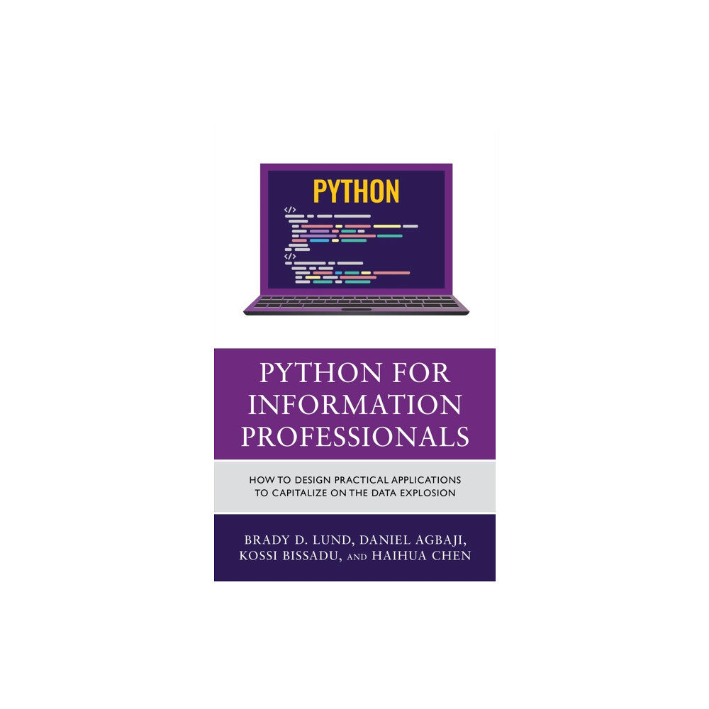 Rowman & littlefield Python for Information Professionals (inbunden, eng)