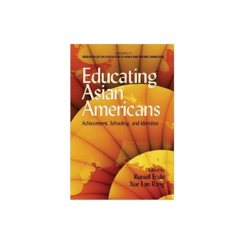 Information Age Publishing Educating Asian Americans (inbunden, eng)