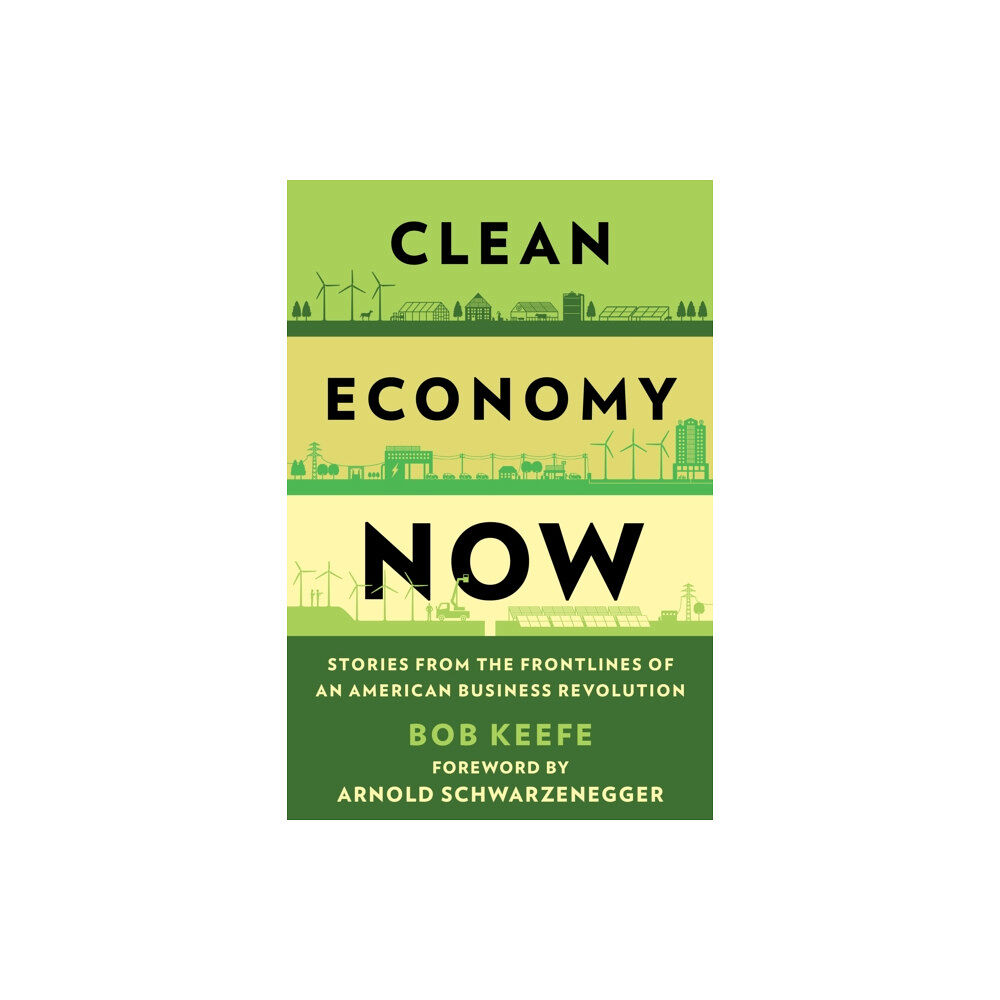 Rowman & littlefield Clean Economy Now (inbunden, eng)