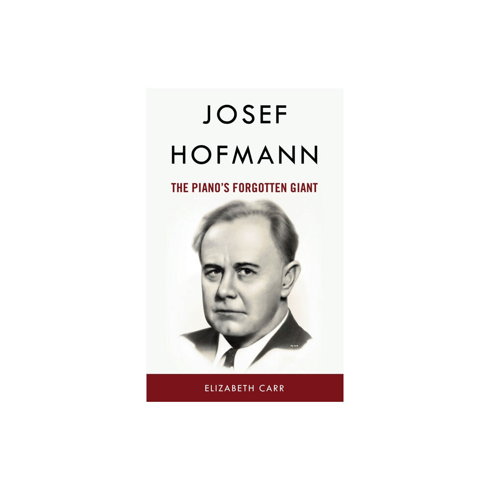 Rowman & littlefield Josef Hofmann (inbunden, eng)