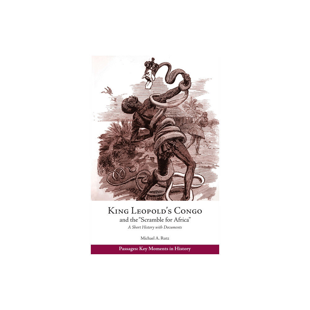 Hackett Publishing Co, Inc King Leopold's Congo and the "Scramble for Africa" (häftad, eng)