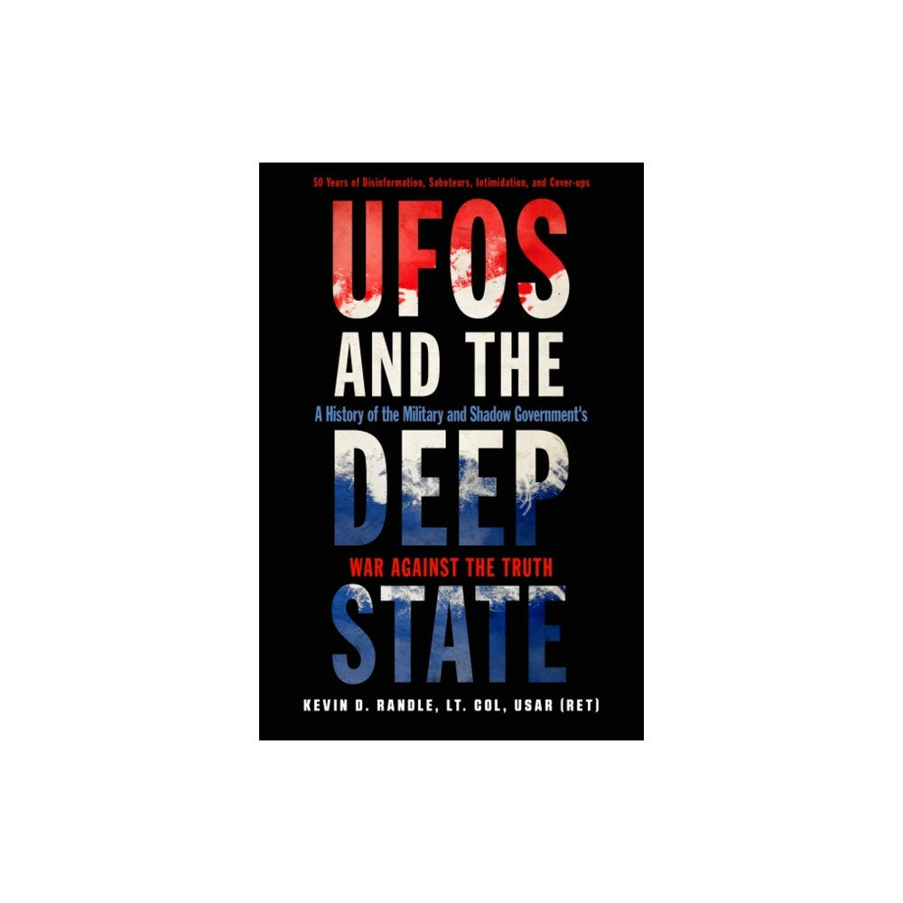 Red Wheel/Weiser Ufos and the Deep State (häftad, eng)