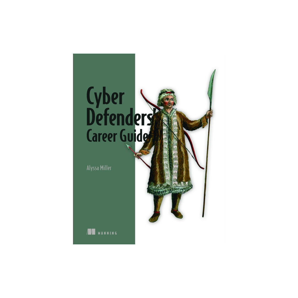 Manning Publications Cyber Defenders' Career Guide (häftad, eng)