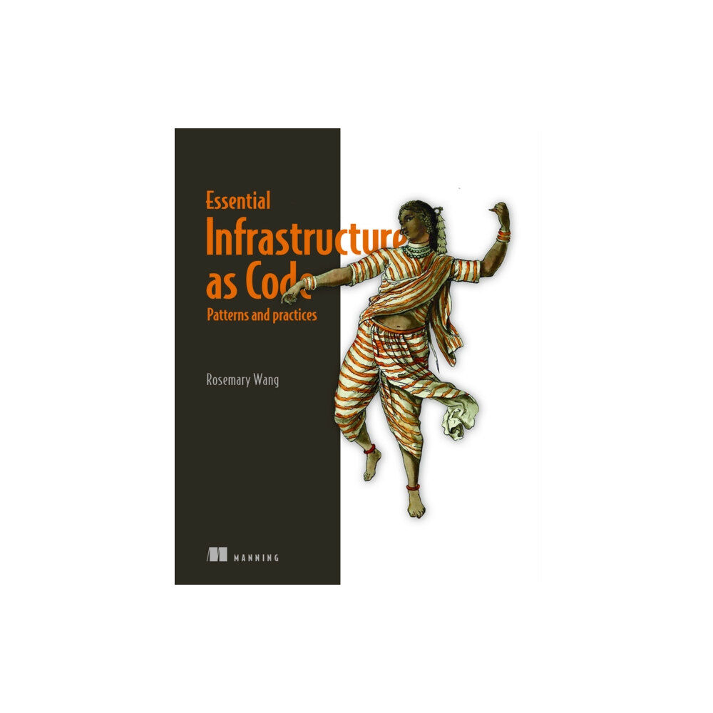 Manning Publications Infrastructure as Code, Patterns and Practices: With examples in Python and Terraform (häftad, eng)