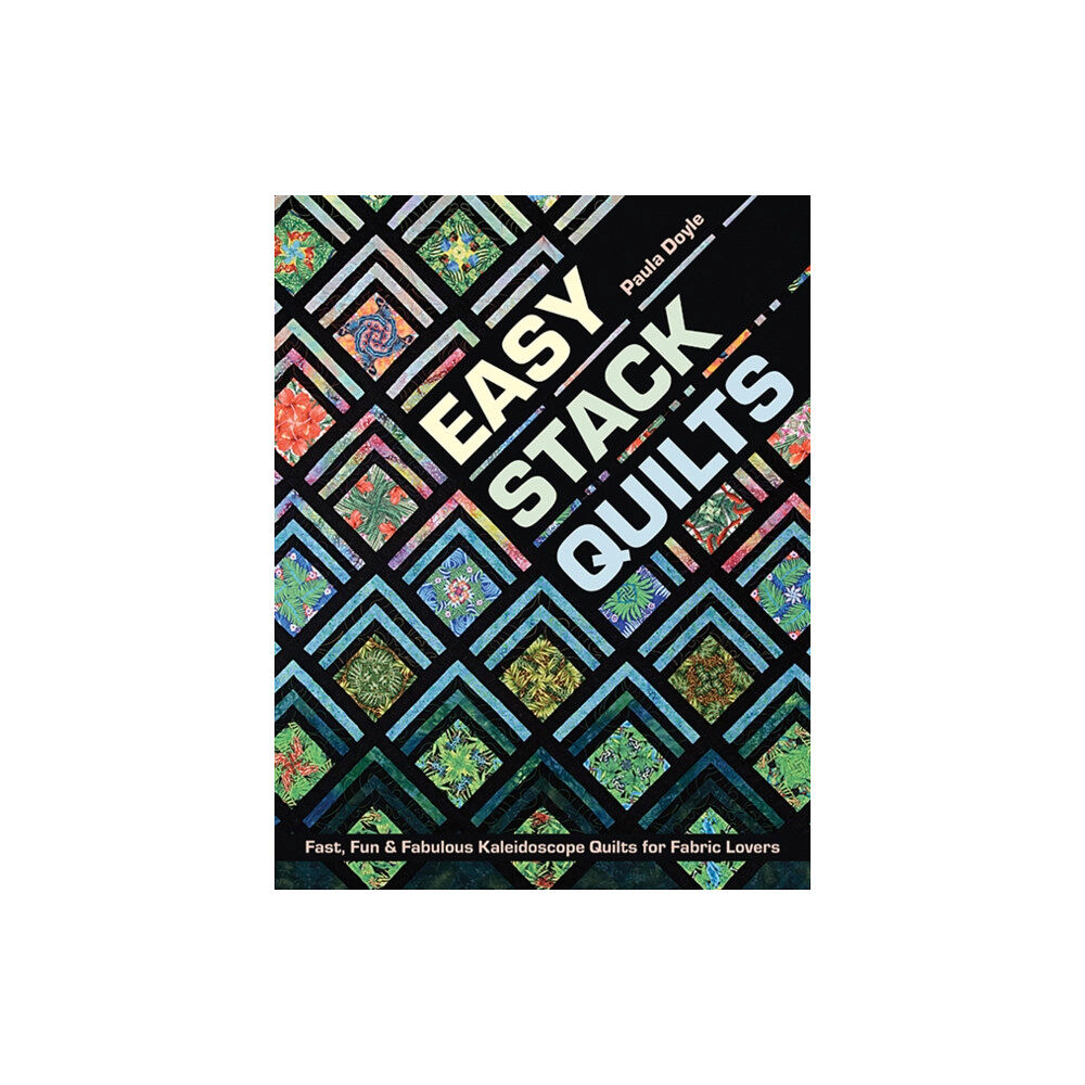 C & T Publishing Easy Stack Quilts (häftad, eng)