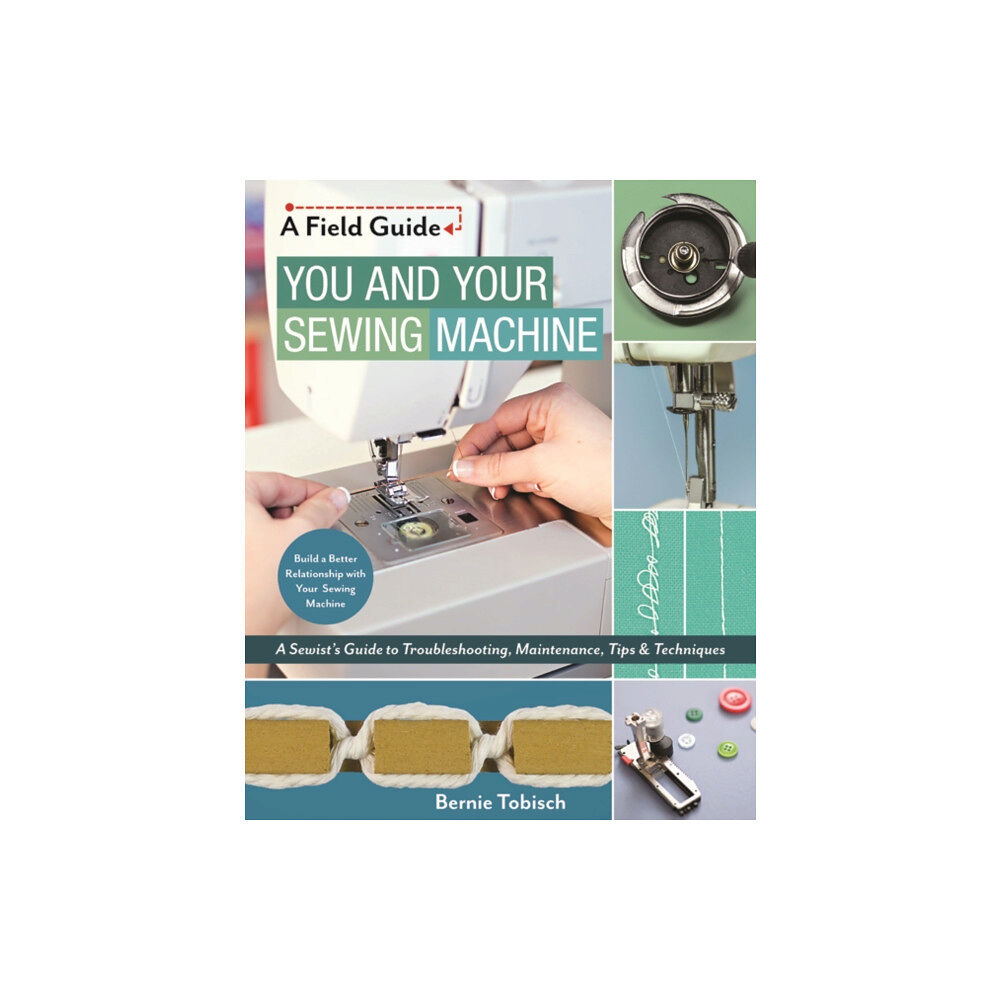 C & T Publishing You and Your Sewing Machine (häftad, eng)