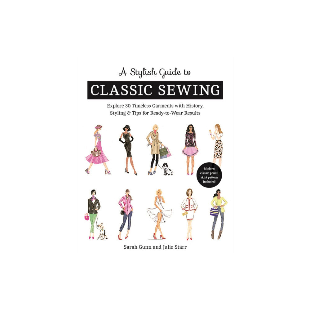 C & T Publishing A Stylish Guide to Classic Sewing (häftad, eng)