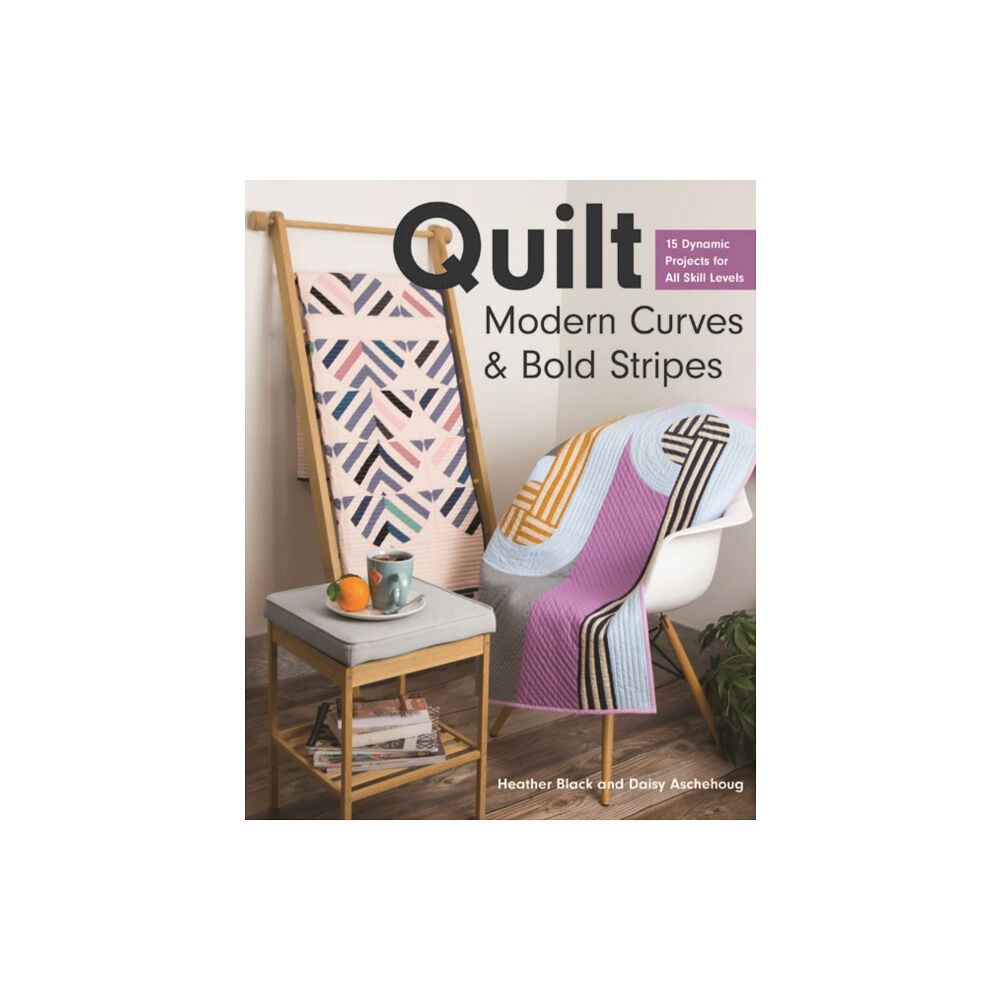 C & T Publishing Quilt Modern Curves & Bold Stripes (häftad, eng)