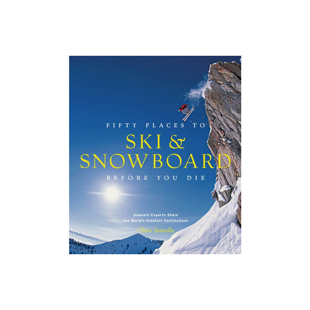 Stewart, Tabori & Chang Inc Fifty Places to Ski and Snowboard Before You Die (inbunden, eng)