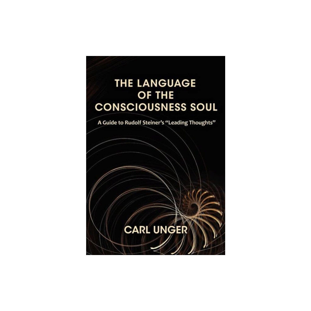 SteinerBooks, Inc The Language of the Consciousness Soul (häftad, eng)