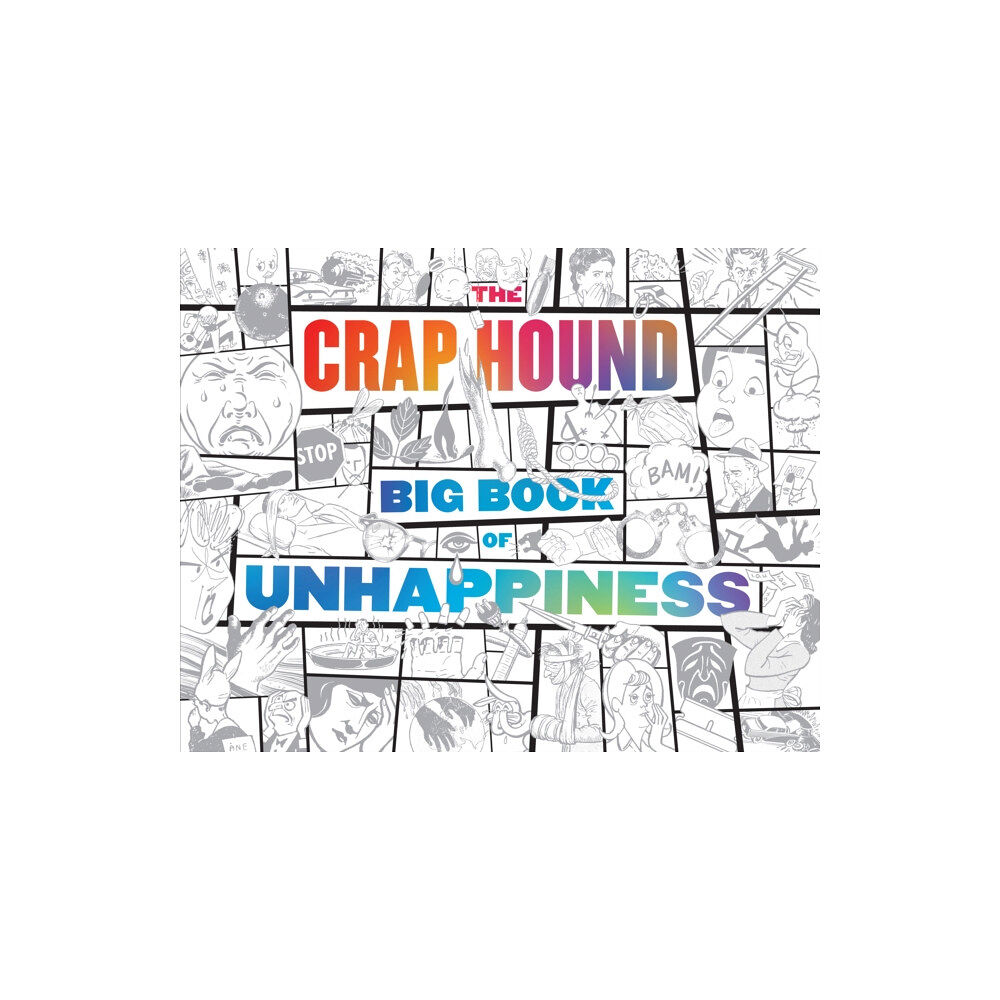 Feral House,U.S. The Crap Hound Big Book of Unhappiness (häftad, eng)