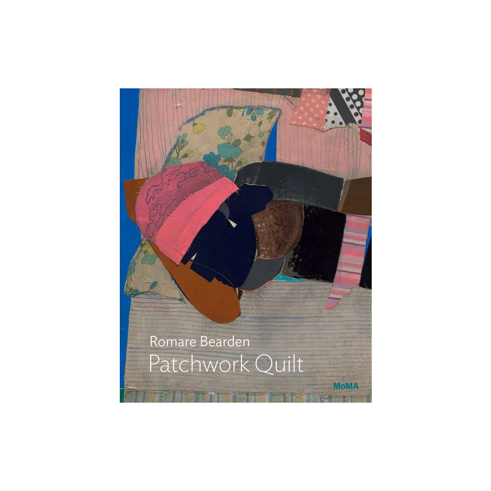 Museum of Modern Art Romare Bearden: Patchwork Quilt (häftad, eng)