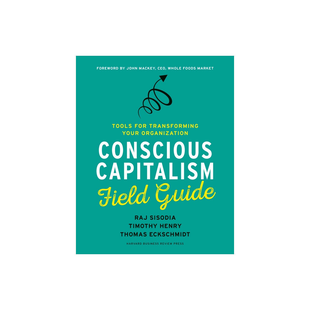 Harvard Business Review Press Conscious Capitalism Field Guide (häftad, eng)