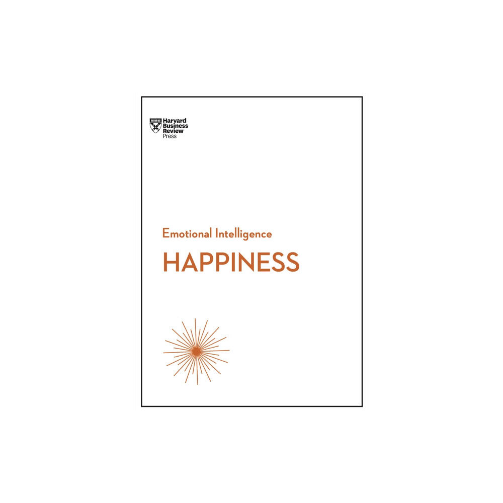 Harvard Business Review Press Happiness (HBR Emotional Intelligence Series) (häftad, eng)