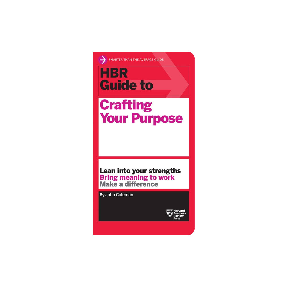 Harvard Business Review Press HBR Guide to Crafting Your Purpose (häftad, eng)