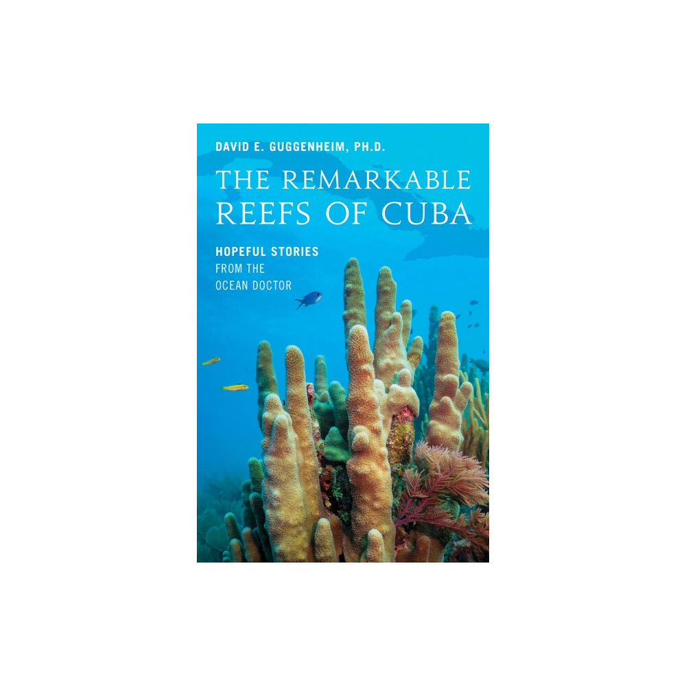 Prometheus Books The Remarkable Reefs Of Cuba (inbunden, eng)