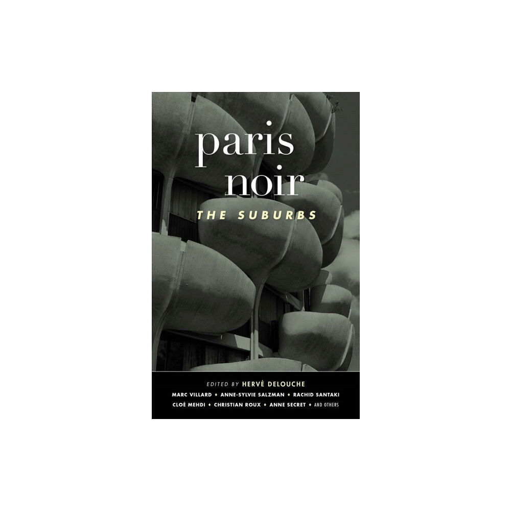 Akashic Books,U.S. Paris Noir: The Suburbs (häftad, eng)