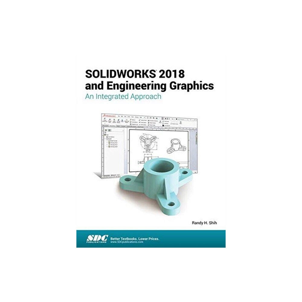 SDC Publications SOLIDWORKS 2018 and Engineering Graphics (häftad, eng)