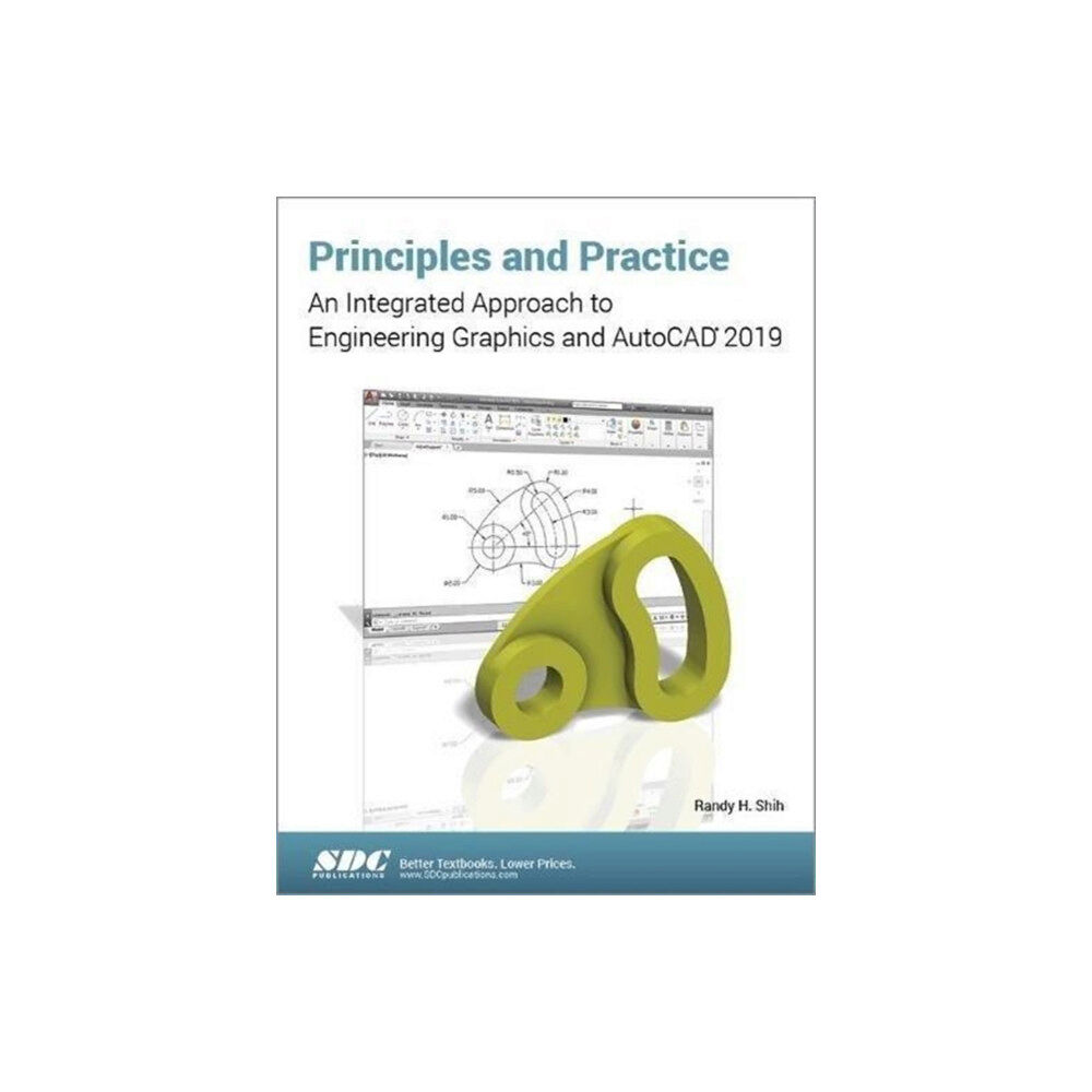 SDC Publications Principles and Practice: An Integrated Approach to Engineering Graphics and AutoCAD 2019 (häftad, eng)